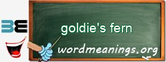 WordMeaning blackboard for goldie's fern